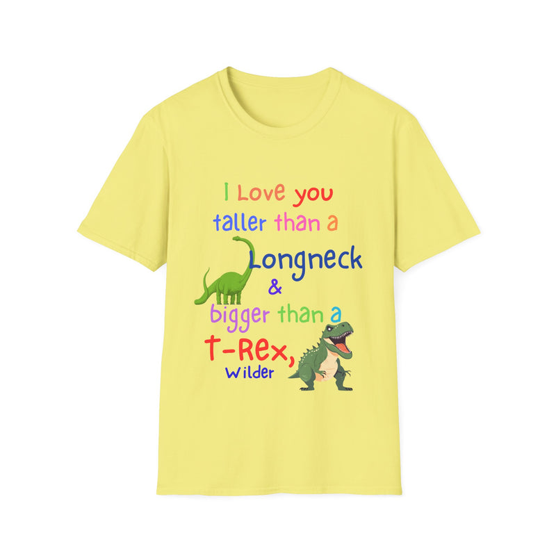 I Love You Taller Than a Longneck & Bigger Than a T-Rex