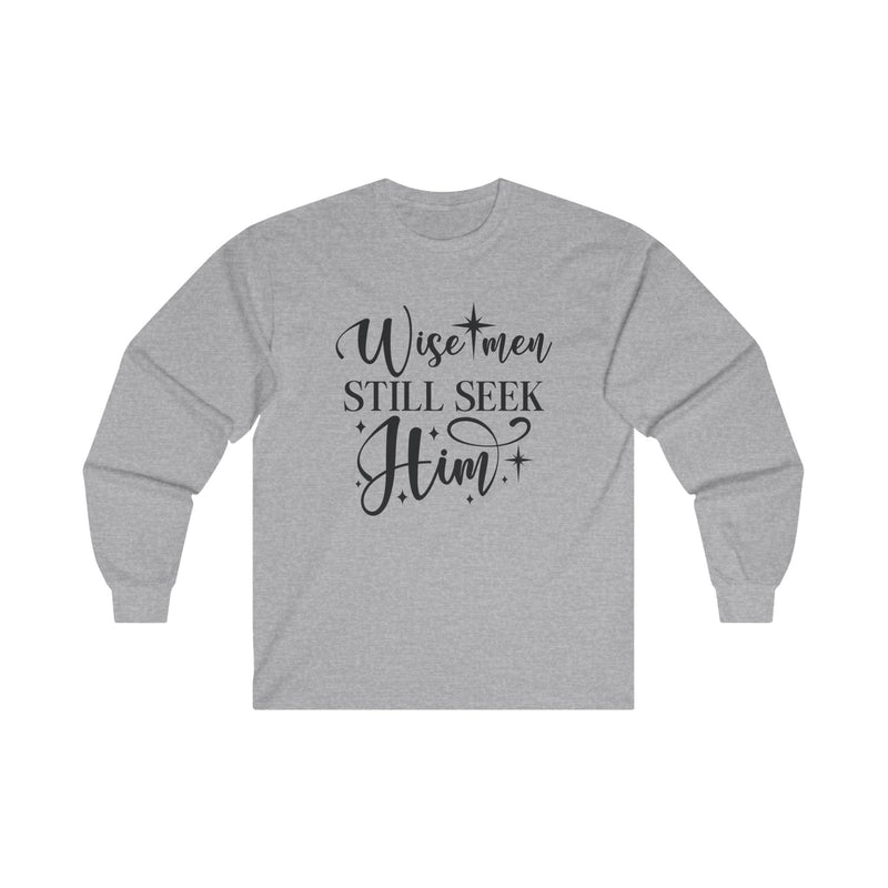 Long Sleeve Wise Men Still Seek Him