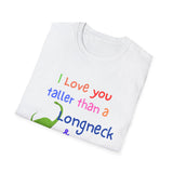 I Love You Taller Than a Longneck & Bigger Than a T-Rex