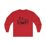 True Story Long Sleeve Tee