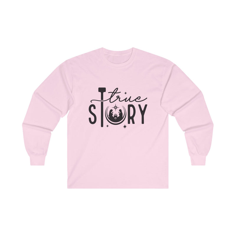 True Story Long Sleeve Tee