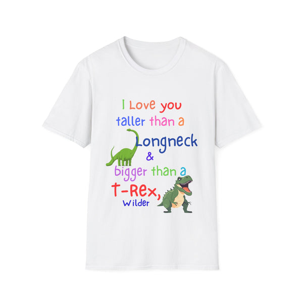 I Love You Taller Than a Longneck & Bigger Than a T-Rex