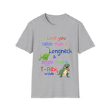 I Love You Taller Than a Longneck & Bigger Than a T-Rex