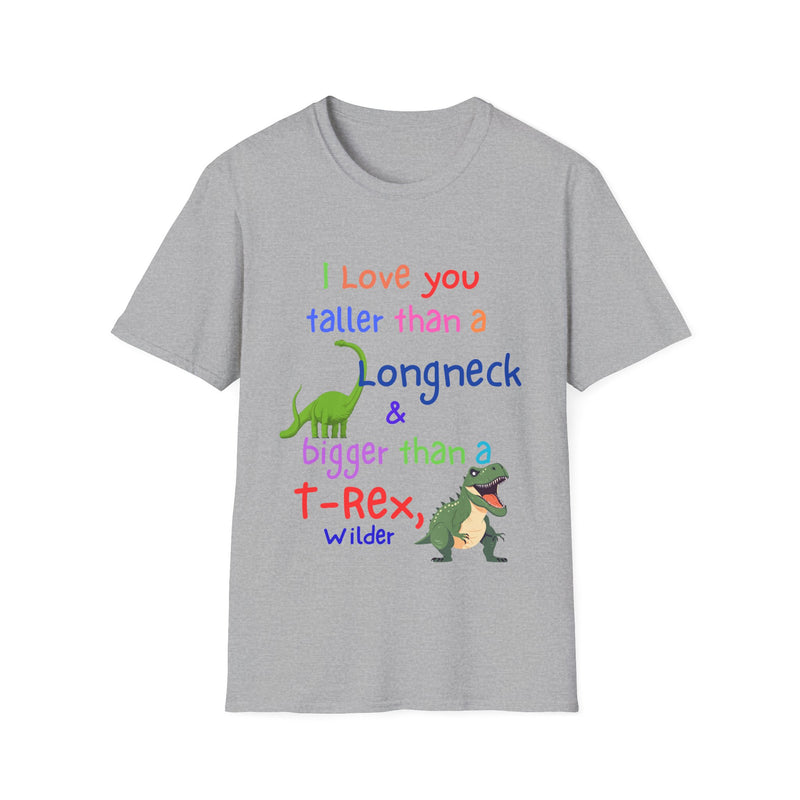 I Love You Taller Than a Longneck & Bigger Than a T-Rex