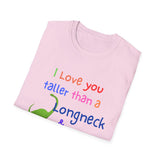 I Love You Taller Than a Longneck & Bigger Than a T-Rex