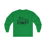 True Story Long Sleeve Tee