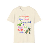 I Love You Taller Than a Longneck & Bigger Than a T-Rex