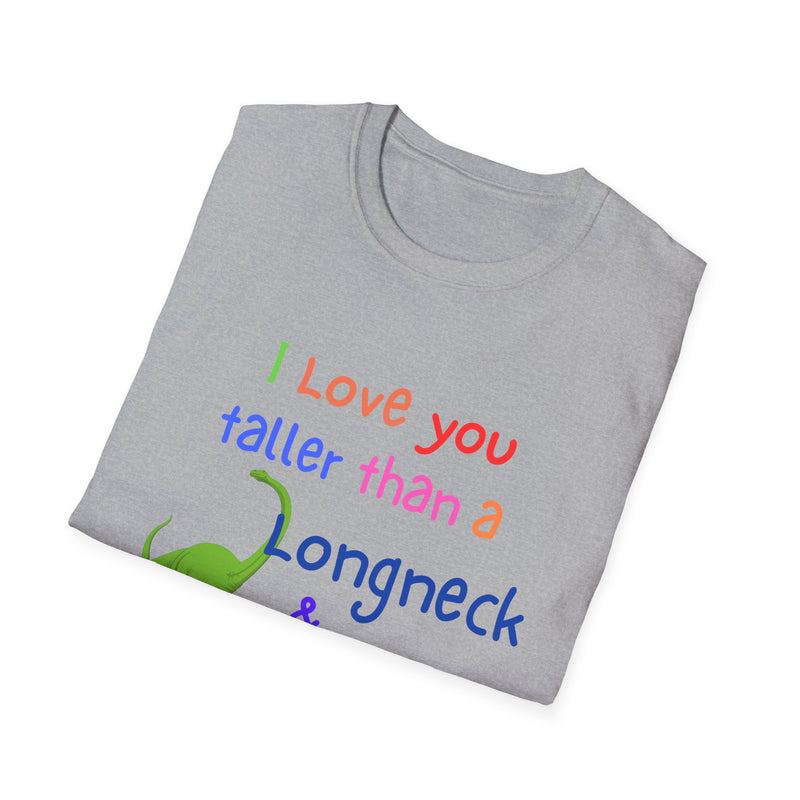 I Love You Taller Than a Longneck & Bigger Than a T-Rex