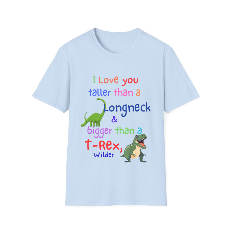 I Love You Taller Than a Longneck & Bigger Than a T-Rex