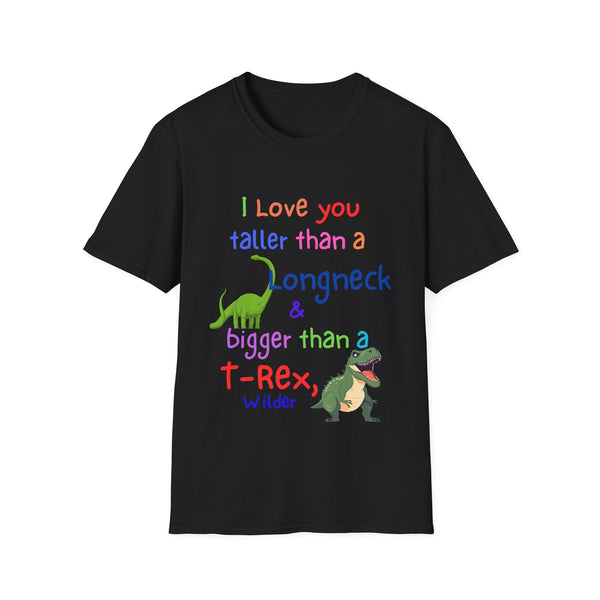 I Love You Taller Than a Longneck & Bigger Than a T-Rex