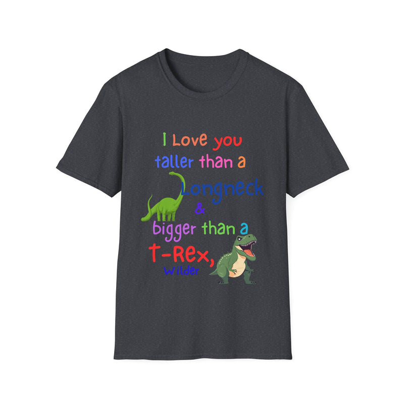 I Love You Taller Than a Longneck & Bigger Than a T-Rex