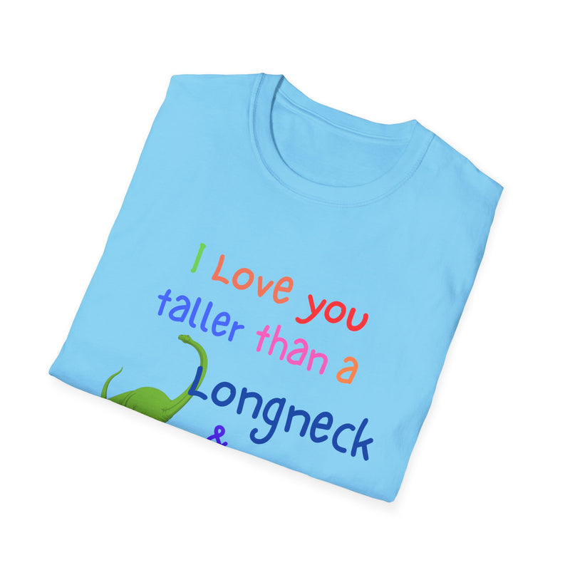 I Love You Taller Than a Longneck & Bigger Than a T-Rex