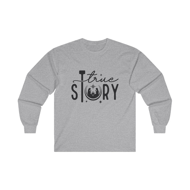 True Story Long Sleeve Tee