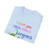I Love You Taller Than a Longneck & Bigger Than a T-Rex