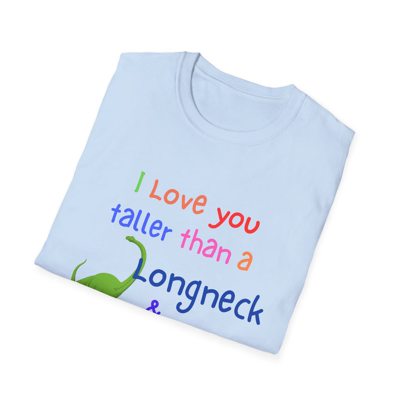 I Love You Taller Than a Longneck & Bigger Than a T-Rex
