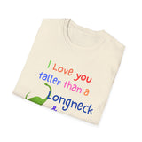 I Love You Taller Than a Longneck & Bigger Than a T-Rex