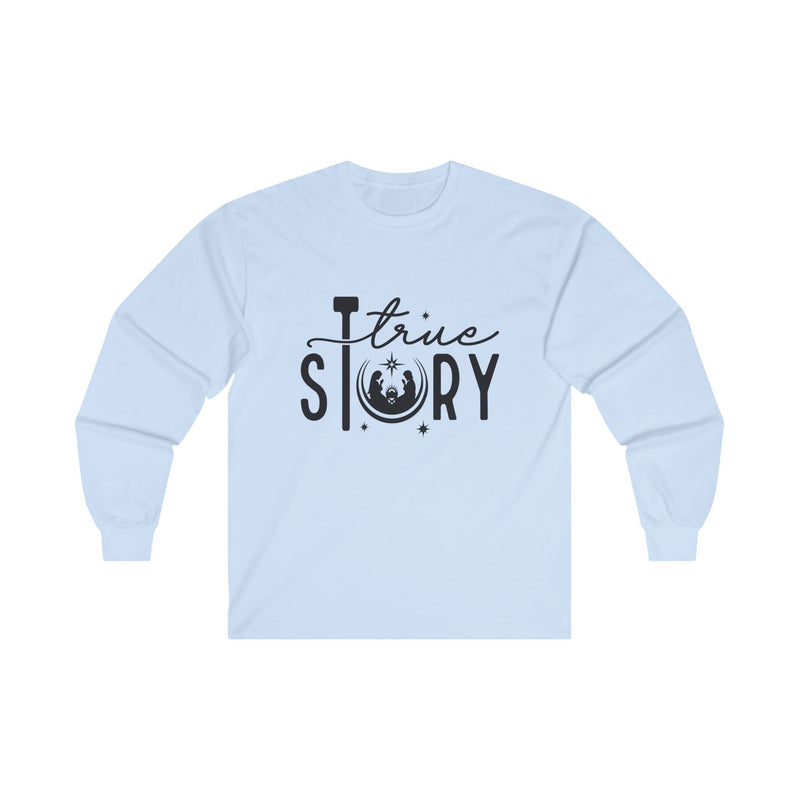 True Story Long Sleeve Tee