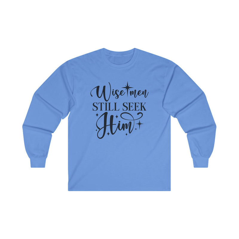 Long Sleeve Wise Men Still Seek Him