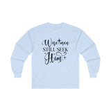 Long Sleeve Wise Men Still Seek Him