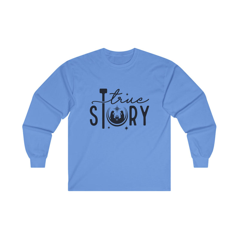 True Story Long Sleeve Tee