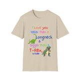 I Love You Taller Than a Longneck & Bigger Than a T-Rex