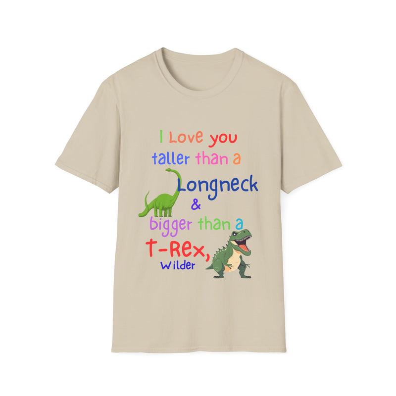 I Love You Taller Than a Longneck & Bigger Than a T-Rex