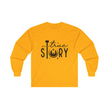 True Story Long Sleeve Tee