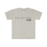 Run. Don't Walk