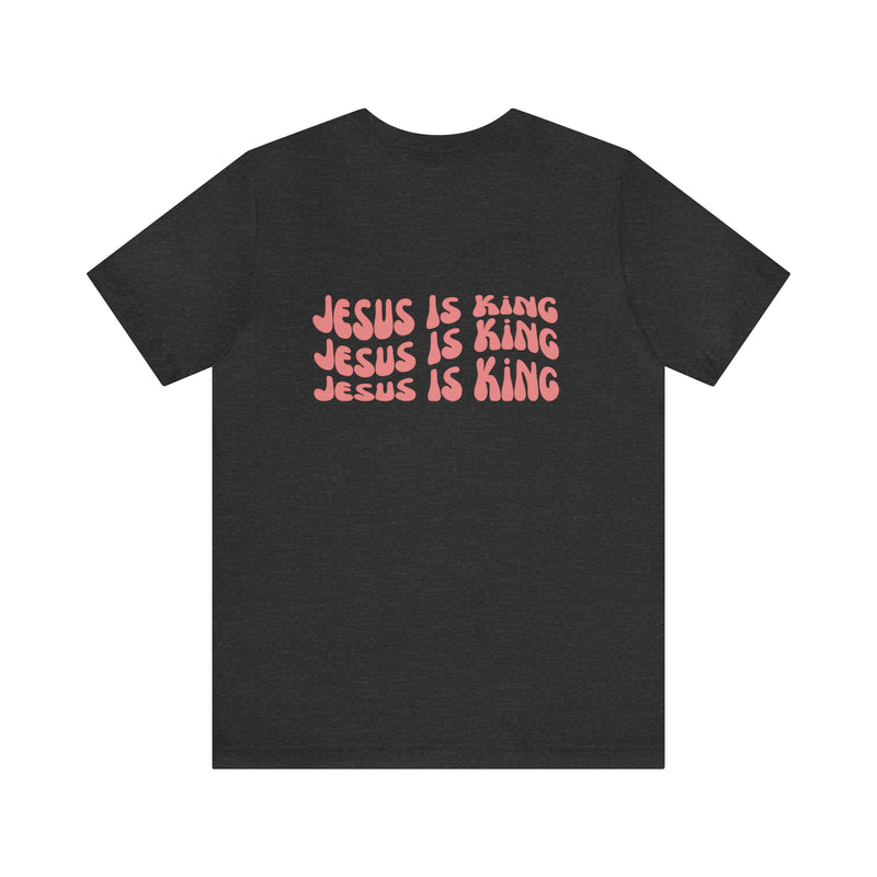 Jesus is King Front and Back Design