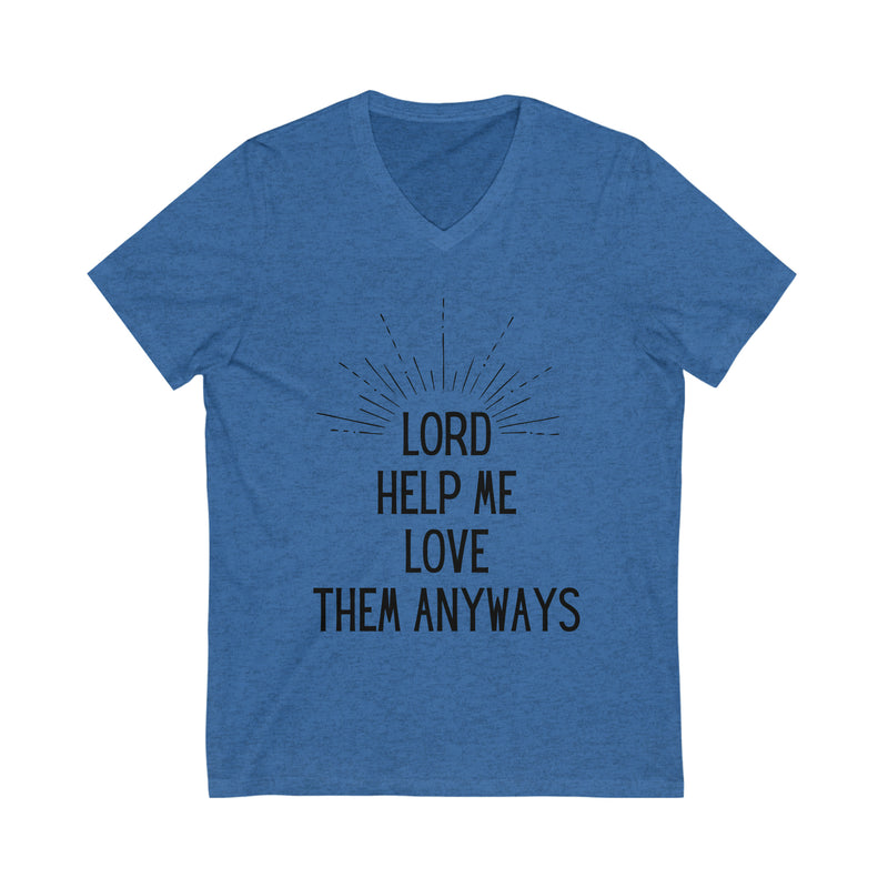 Love Them Anyways V-neck Tee