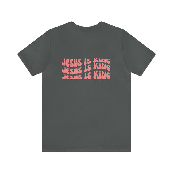 Jesus is King Front and Back Design