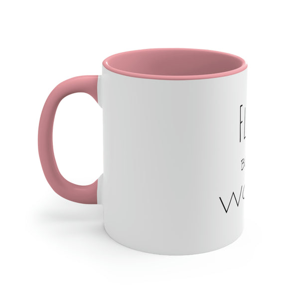 Flawed, but Still Worthy Coffee Mug, 11oz