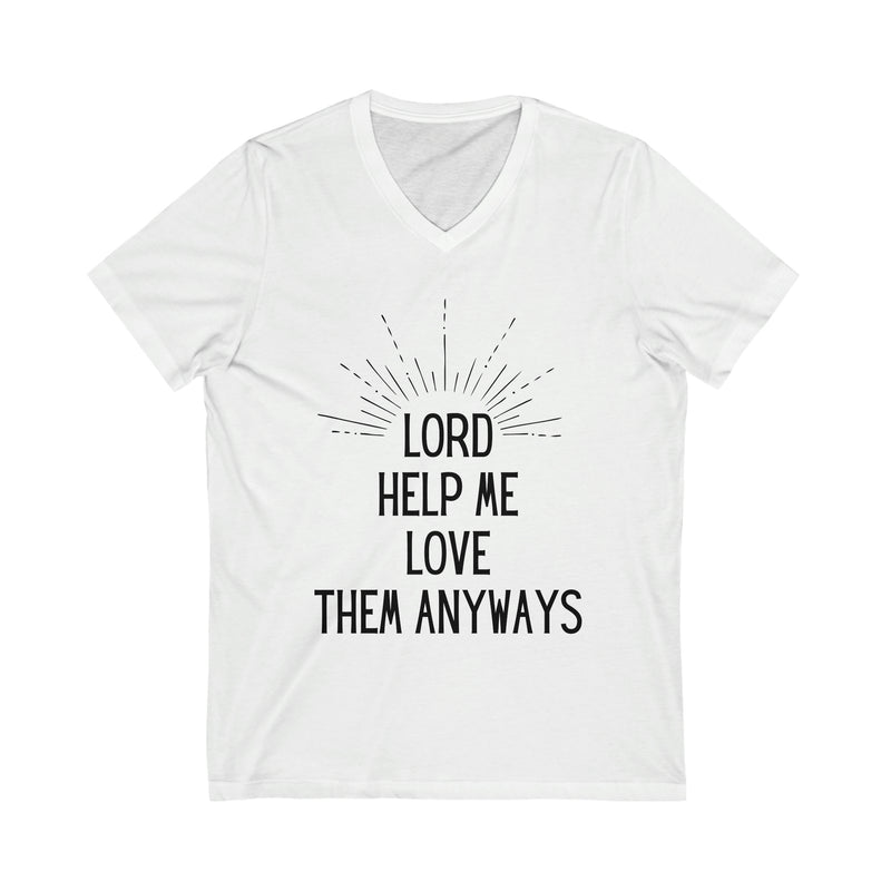 Love Them Anyways V-neck Tee