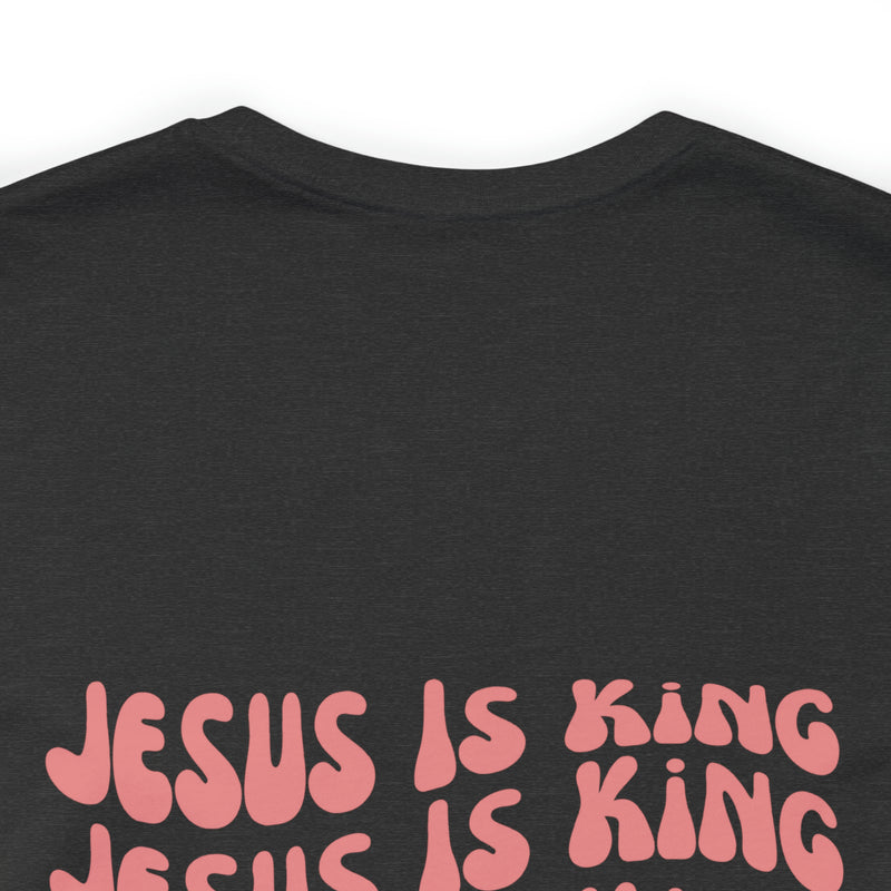 Jesus is King Front and Back Design