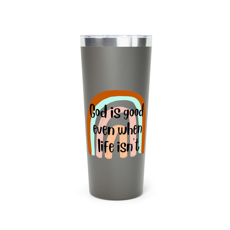 God is Good Copper Vacuum Insulated Tumbler, 22oz/